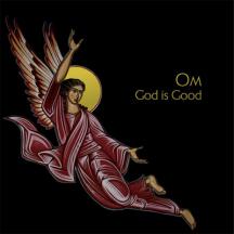 OM, God Is Good