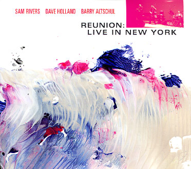 Sam Rivers, Reunion: Live in New York